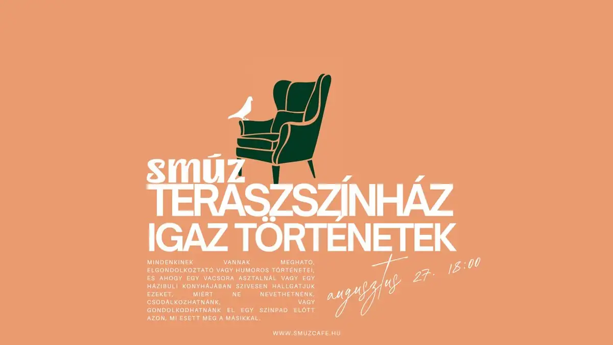 Smúz Teraszszínház — Igaz történetek